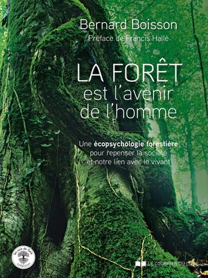 cover image of La forêt est l'avenir de l'homme--Une écopsychologie forestière pour repenser la société